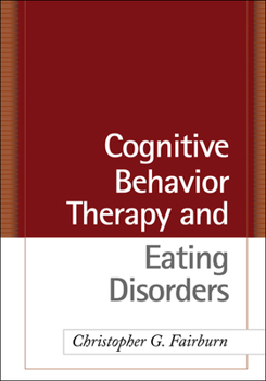 Hardcover Cognitive Behavior Therapy and Eating Disorders Book