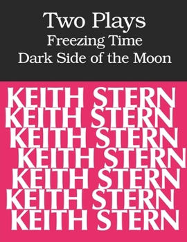Paperback Two Plays: FREEZING TIME and DARK SIDE OF THE MOON Book