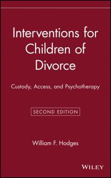 Hardcover Interventions for Children of Divorce: Custody, Access, and Psychotherapy Book