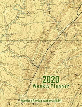 2020 Weekly Planner: Warrior/Remlap, Alabama (1889): Vintage Topo Map Cover