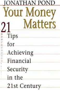 Hardcover Your Money Matters: 21 Tips for Achieving Financial Security in the 21st Century Book