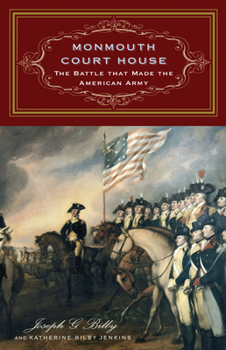 Hardcover Monmouth Court House: The Battle That Made the American Army Book