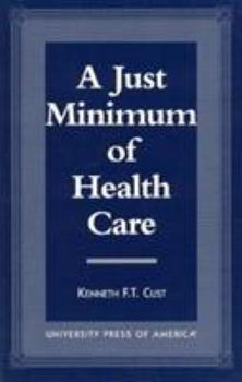 Paperback A Just Minimum of Health Care: Selected Texts, Parallel Analysis and Comparative Approach Book