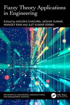 Hardcover Fuzzy Theory Applications in Engineering: Fuzzy Theory Applications Book