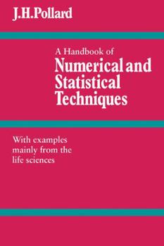 Paperback A Handbook of Numerical and Statistical Techniques: With Examples Mainly from the Life Sciences Book