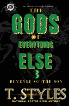 The Gods of Everything Else 3: Revenge of The Son (The Cartel Publications Presents) - Book #15 of the War