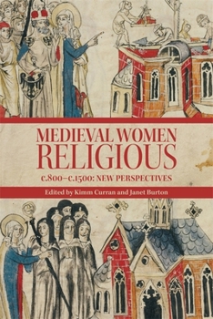 Hardcover Medieval Women Religious, C. 800-C. 1500: New Perspectives [English, Middle] Book