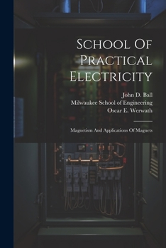 Paperback School Of Practical Electricity: Magnetism And Applications Of Magnets Book