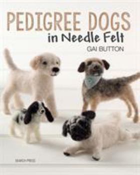 Paperback Pedigree Dogs in Needle Felt Book