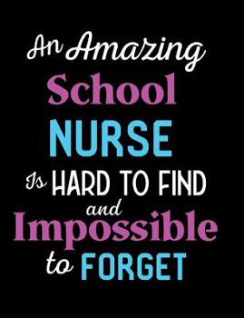 Paperback An Amazing School Nurse Is Hard To Find And Impossible To Forget Book