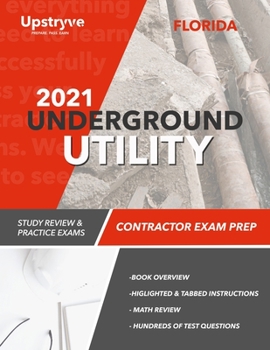 Paperback 2021 Florida Underground Utility Contractor Exam Prep: 2021 Study Review & Practice Exams Book
