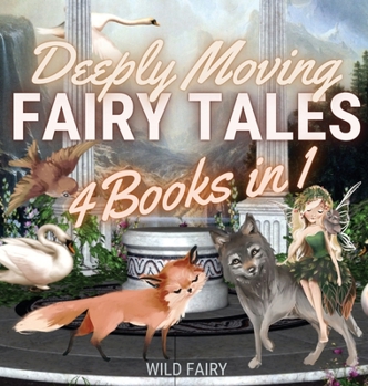 Hardcover Deeply Moving Fairy Tales: 4 Books in 1 Book