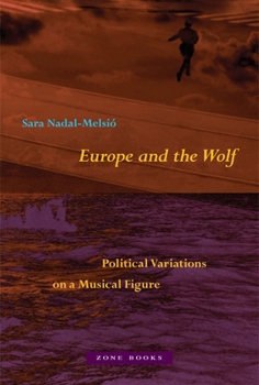 Hardcover Europe and the Wolf: Political Variations on a Musical Figure Book