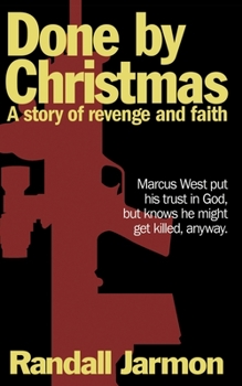 Paperback Done by Christmas: A Story of Revenge and Faith Book