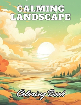 Paperback Calming Landscape Coloring Book: High Quality +100 Adorable Designs for All Ages Book