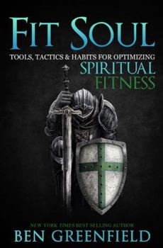 Paperback Fit Soul: Tools, Tactics and Habits for Optimizing Spiritual Fitness Book