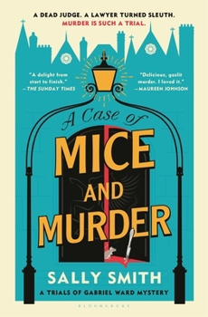 Hardcover A Case of Mice and Murder: The Trials of Gabriel Ward Book