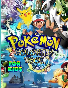 Paperback Pokemon Coloring Book For Kids: Pokemon Coloring Book. Fun Coloring Pages Featuring Your Favorite Pokemon and Battle Scenes. Book