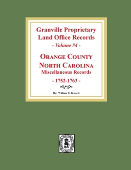 Paperback Granville Proprietary Land Office Records: Orange County, North Carolina. (Volume #4): Miscellaneous Records Book