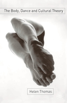 Paperback The Body, Dance and Cultural Theory Book