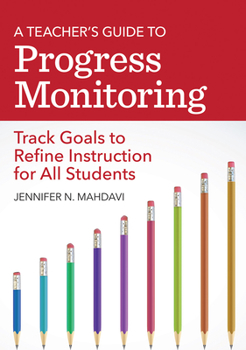Paperback A Teacher's Guide to Progress Monitoring: Track Goals to Refine Instruction for All Students Book
