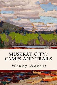 Paperback Muskrat City/ Camps and Trails Book