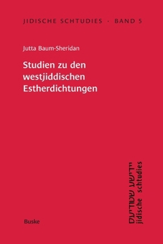 Paperback Jidische Schtudies 5: Studien zu den westjiddischen Estherdichtungen [German] Book