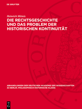 Hardcover Die Rechtsgeschichte Und Das Problem Der Historischen Kontinuität [German] Book