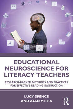 Paperback Educational Neuroscience for Literacy Teachers: Research-backed Methods and Practices for Effective Reading Instruction Book