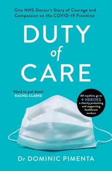 Paperback Duty of Care: One Nhs Doctor's Story of Courage and Compassion on the Covid-19 Frontline Book