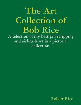 Paperback The Art Collection of Bob Rice Book