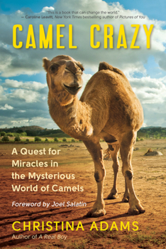 Paperback Camel Crazy: A Quest for Miracles in the Mysterious World of Camels Book