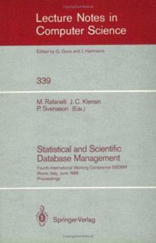 Paperback Statistical and Scientific Database Management: Fourth International Working Conference Ssdbm, Rome, Italy, June 21-23, 1988. Proceedings Book