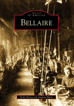 Bellaire (Images of America: Ohio) - Book  of the Images of America: Ohio