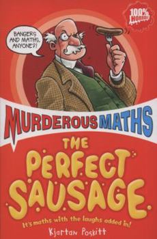 The Perfect Sausage and Other Fundamental Formulas (Murderous Maths) - Book #11 of the Murderous Maths
