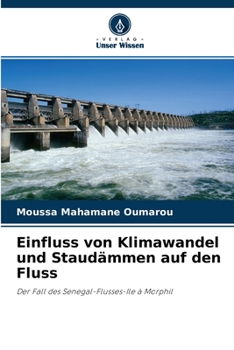 Paperback Einfluss von Klimawandel und Staudämmen auf den Fluss [German] Book