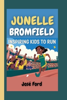 JUNELLE BROMFIELD: Inspiring Kids to Run