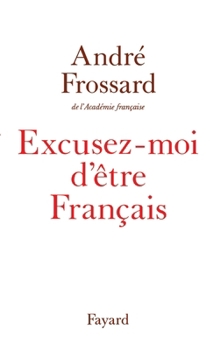 Paperback Excusez-moi d'être Français [French] Book