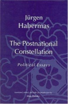 Hardcover The Postnational Constellation: Political Essays Book