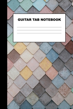 Paperback Guitar Tab Notebook: Guitar Tab Notebook 6"x9" 120 Pages Book