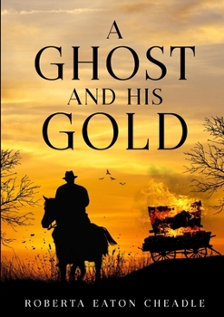 Paperback A Ghost and His Gold Book