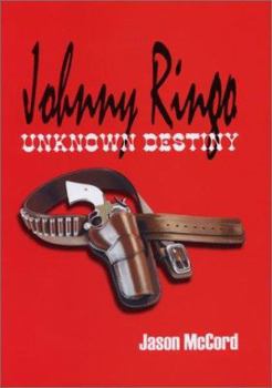 Hardcover Johnny Ringo: Unknown Destiny Book