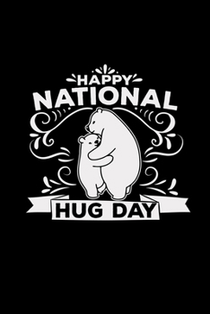 Happy national hug day: 6x9 NATIONAL HUG DAY lined ruled paper notebook notes
