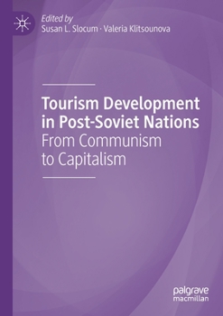 Paperback Tourism Development in Post-Soviet Nations: From Communism to Capitalism Book