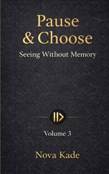 Paperback Pause & Choose: Seeing Without Memory Book