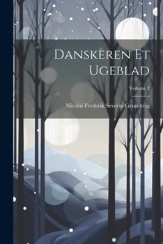 Paperback Danskeren Et Ugeblad; Volume 2 [Danish] Book