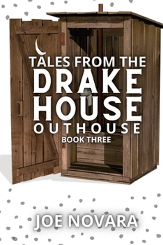 Paperback Tales From the Drake House Outhouse, Book Three Book