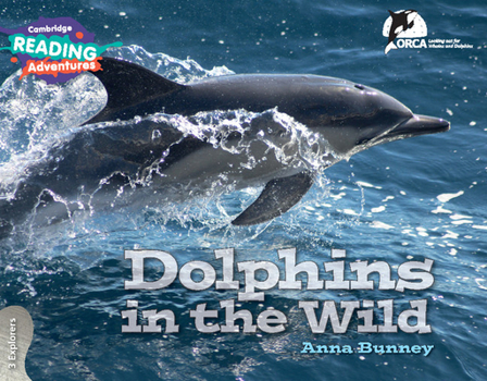 Paperback Cambridge Reading Adventures Dolphins in the Wild 3 Explorers Book