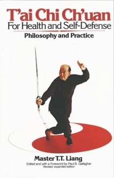 Paperback T'Ai CHI Ch'uan for Health and Self-Defense: Philosophy and Practice Book