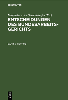 Hardcover Entscheidungen Des Bundesarbeitsgerichts. Band 5, Heft 1/2 [German] Book